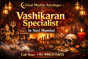 Vashikaran Specialist In Navi Mumbai